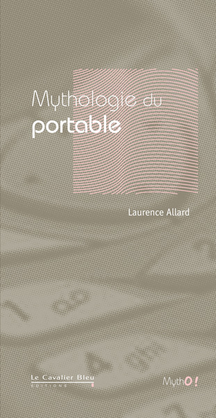 MYTHOLOGIE DU PORTABLE