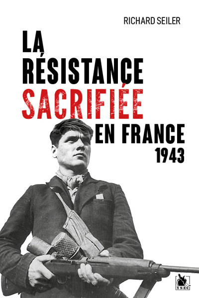 RESISTANCE SACRIFIEE EN FRANCE, 1943