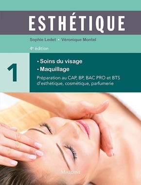 ESTHETIQUE TOME 1 : SOINS DU VISAGE - MAQUILLAGE, 4E ED.