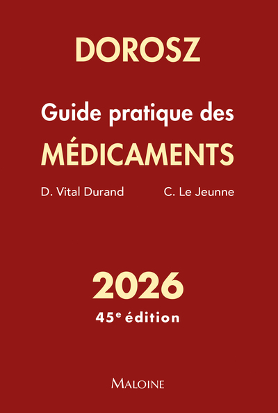 DOROSZ GUIDE PRATIQUE DES MEDICAMENTS 2026, 45E ED.
