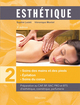 ESTHETIQUE T2 SOINS DES MAINS ET DES PIEDS - EPILATION. SOINS DU CORPS 3E ED.