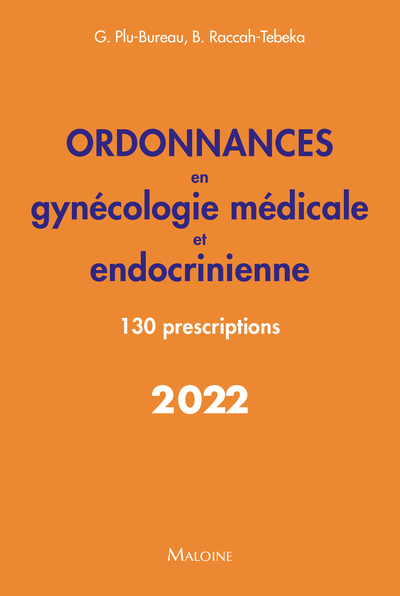 ORDONNANCES - GYNECOLOGIE MEDICALE ET ENDOCRINIENNE 2022