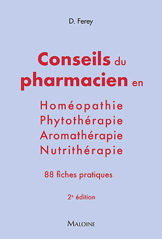 CONSEILS DU PHARMACIEN EN... HOMEOPATHIE, NUTRITHERAPIE, AROMATHERAPIE,
