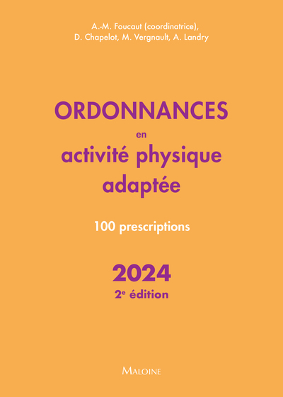 ORDONNANCES EN ACTIVITE PHYSIQUE ADAPTEE 2024, 2E ED. - 100 PRESCRIPTIONS