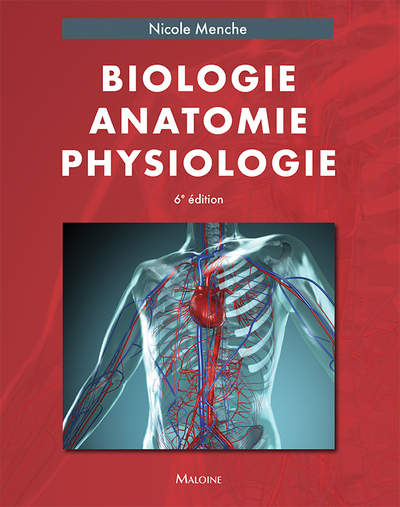 BIOLOGIE ANATOMIE PHYSIOLOGIE 6E ED.