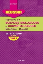 REUSSIR L´EPREUVE DE SCIENCES BIOLOGIQUES ET COSMETOLOGIQUES T1 - BIOCHIMIE BIOLOGIE CAP BP BAC PRO BTS 1ERE ANNEE