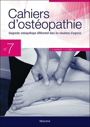 CAHIERS D´OSTEOPATHIE N 7 - DIAGNOSTIC OSTEO DIFFERENTIEL SITUATIONS D´URGENCE