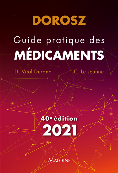 DOROSZ GUIDE PRATIQUE DES MEDICAMENTS 2021, 40E ED