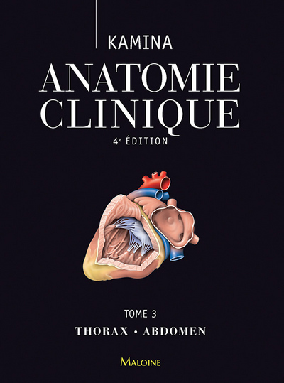 ANATOMIE CLINIQUE. TOME 3: THORAX, ABDOMEN, 4E ED.