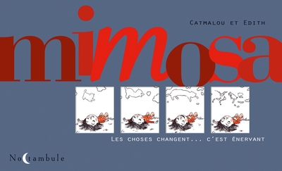 MIMOSA - LES CHOSES CHANGENT... C EST ENERVANT