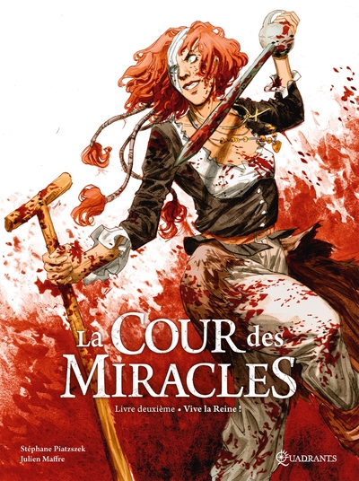 COUR DES MIRACLES T02 - VIVE LA REINE !