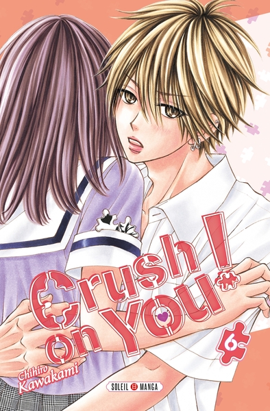 CRUSH ON YOU ! T06