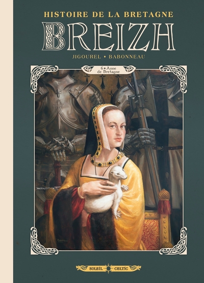 BREIZH HISTOIRE DE LA BRETAGNE T06 - ANNE DE BRETAGNE