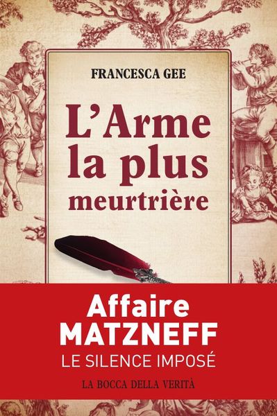 ARME LA PLUS MEURTRIERE - AFFAIRE MATZNEFF : LE SILENCE IMPOSE