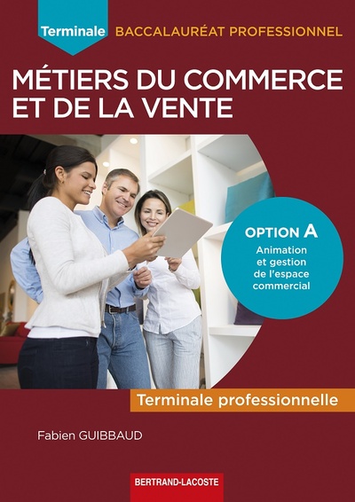 TERM BAC PRO COMMERCE ET DE LA VENTE OPTION A