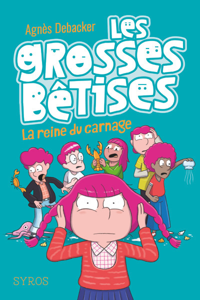 GROSSES BETISES - TOME 3 LA REINE DU CARNAGE