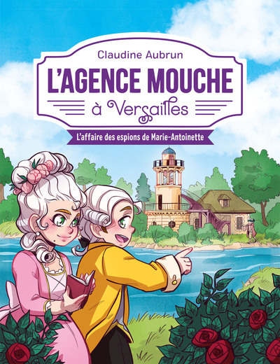 L´AGENCE MOUCHE A VERSAILLES - L´AFFAIRE DES ESPIONS DE MARIE-ANTOINETTE