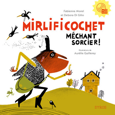 MIRLIFICOCHET, MECHANT SORCIER ! (LIVRE + CD)