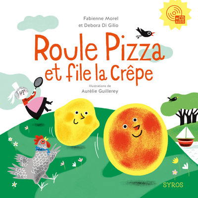 ROULE PIZZA ET FILE LA CREPE + CD AUDIO