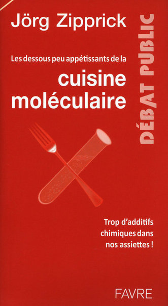 DESSOUS PEU APPETISSANTS DE LA CUISINE MOLECULAIRE