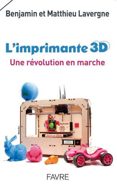 L´IMPRIMANTE 3D - UNE REVOLUTION EN MARCHE