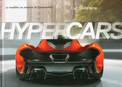 HYPERCARS - 27 MODELES AU SOMMET DE L´AUTOMOBILE