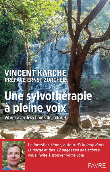 SYLVOTHERAPIE A PLEINE VOIX - VIBRER AVEC LES CHANTS DE LA FORET
