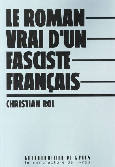 ROMAN VRAI D UN FASCISTE FRANCAIS