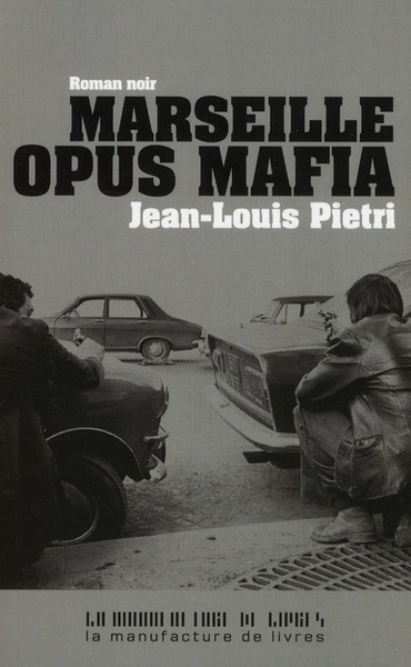 MARSEILLE OPUS MAFIA