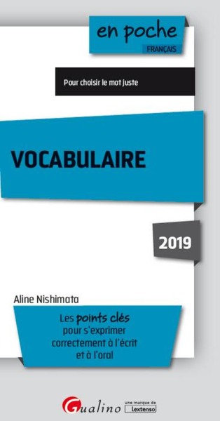 VOCABULAIRE 2019 - LES POINTS CLES POUR S´EXPRIMER CORRECTEMENT A L´ECRIT E