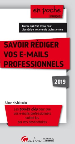 SAVOIR REDIGER VOS E-MAILS PROFESSIONNELS  2019 - 6EME EDITION - LES POINTS