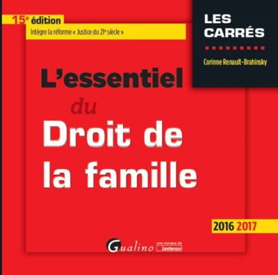 ESSENTIEL DU DROIT DE LA FAMILLE 2016-2017 (L´)