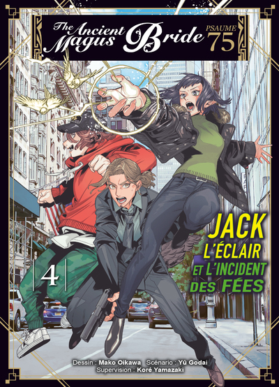 JACK L´ ECLAIR ET L´ INCIDENT DES FEES T04 - PSAUME 75 THE ANCIENT MAGUS BRIDE - VOL04