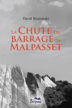 CHUTE DU BARRAGE DE MALPASSET