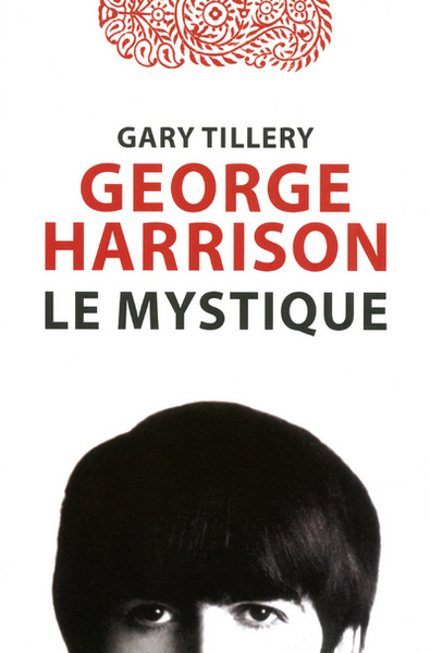 GEORGE HARRISON LE MYSTIQUE