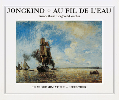 JONGKIND AU FIL DE L'EAU