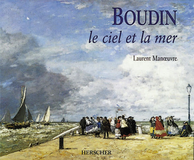 BOUDIN LE CIEL ET LA MER