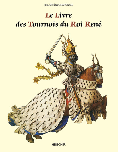 LIVRE DES TOURNOIS DU ROI RENE
