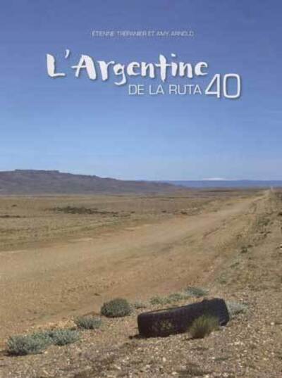 L´ARGENTINE DE LA RUTA 40