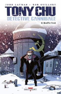 TONY CHU, DETECTIVE CANNIBALE T10 - BOUFFER FROID