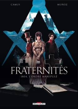 FRATERNITES T2 - 1804, L´ORDRE MANIPULE