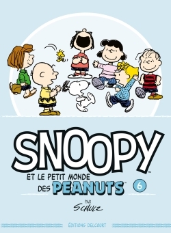 SNOOPY ET LE PETIT MONDE DES PEANUTS T06