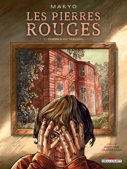 PIERRES ROUGES T1 - OMBRES AU TABLEAU