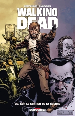 WALKING DEAD T20 - SUR LE SENTIER DDE LA GUERRE