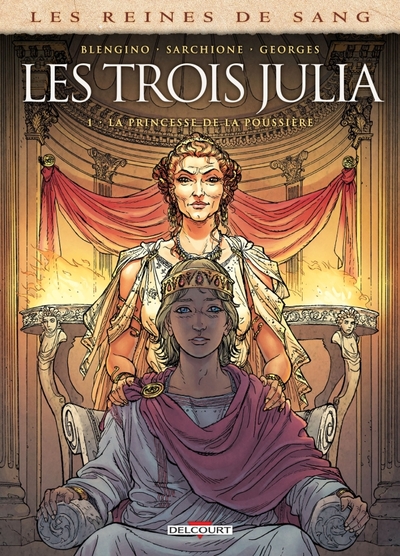 REINES DE SANG - LES TROIS JULIA T01. LA PRINCESSE DE LA POUSSIERE