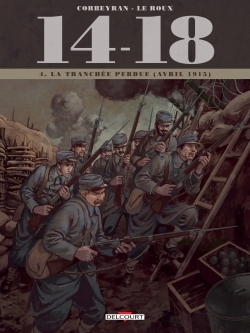 14-18 T4 - LA TRANCHEE PERDUE (AVRIL 1915)