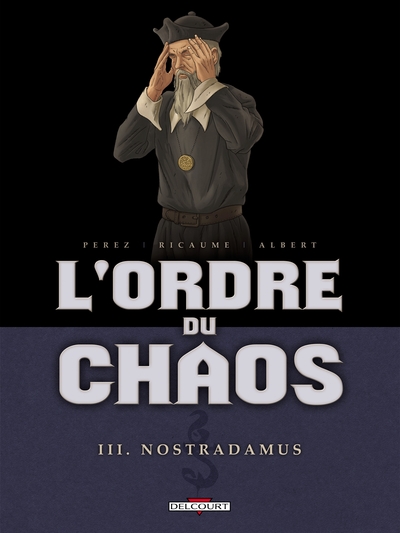 ORDRE DU CHAOS T03 NOSTRADAMUS