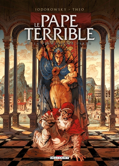 PAPE TERRIBLE T3 - LA PERNICIEUSE VERTU