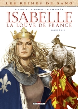 REINES DE SANG - ISABELLE, LA LOUVE DE FRANCE T2