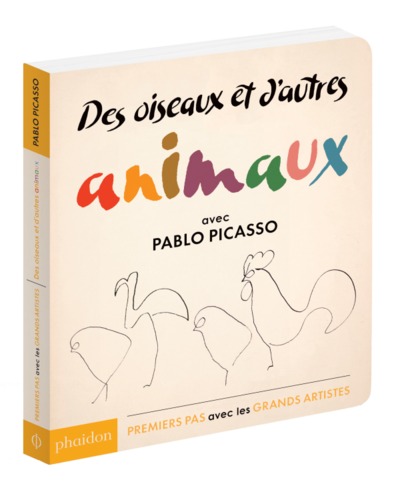 DES OISEAUX ET D´AUTRES ANIMAUX : AVEC PABLO PICASSO